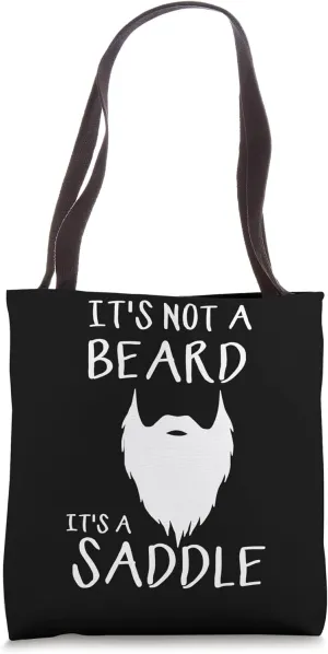 Funny It's Not a Beard It's a Saddle Tote Bag